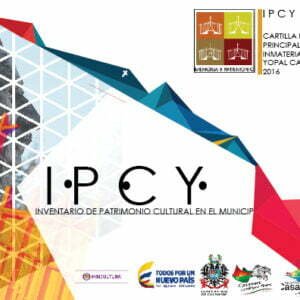 Inventario cultural de los bienes muebles, inmuebles y manifestaciones culturales del municipio de Yopal.